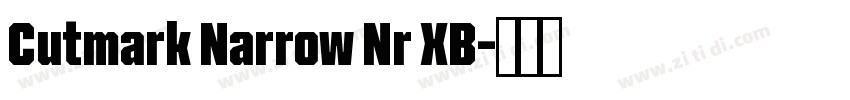 Cutmark Narrow Nr XB字体转换 Cutmark Narrow Nr XB字体转换